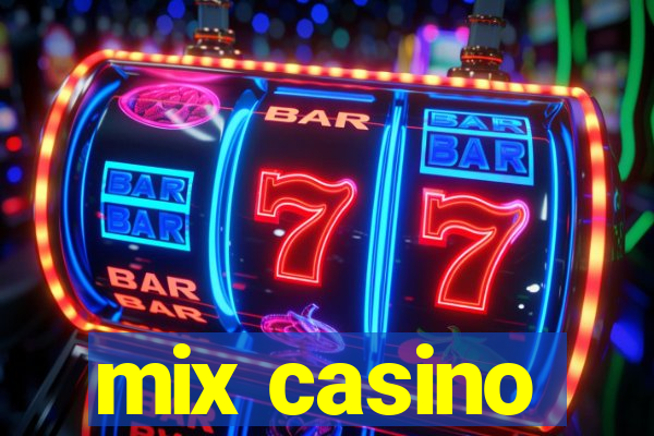 mix casino